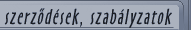 szerz�d�sek, szab�lyzatok